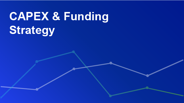 CAPEX & Funding Strategy