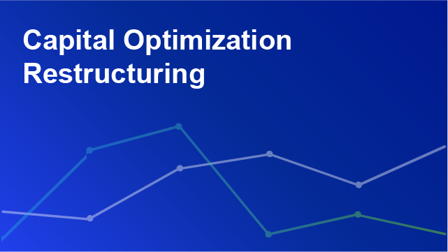 Capital Optimization Restructuring